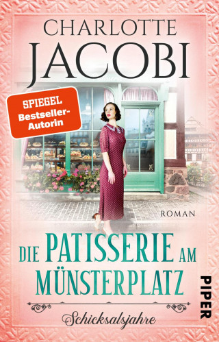 Charlotte Jacobi: Die Patisserie am Münsterplatz – Schicksalsjahre