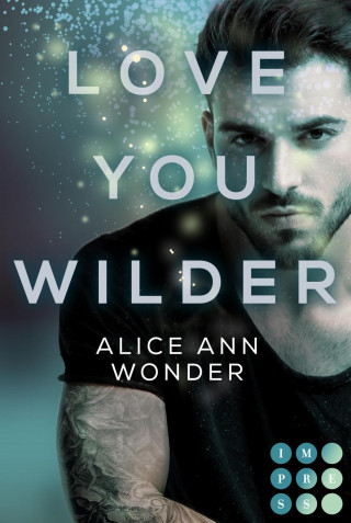 Alice Ann Wonder: Love You Wilder (Tough-Boys-Reihe 2)