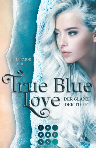Lillemor Full: True Blue Love. Der Glanz der Tiefe