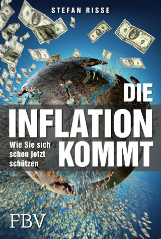 Stefan Riße: Die Inflation kommt
