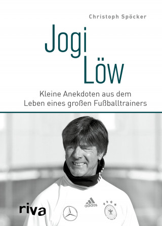 Christoph Spöcker: Jogi Löw