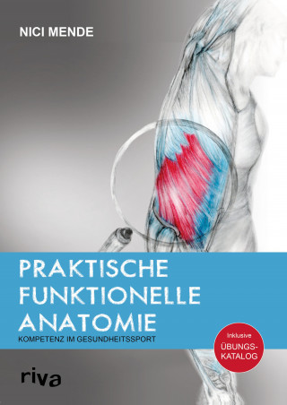 Nici Mende: Praktische funktionelle Anatomie