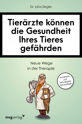 Jutta Ziegler: Tierärzte können die Gesundheit Ihres Tieres gefährden