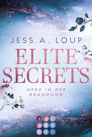 Jess A. Loup: Elite Secrets. Herz in der Brandung