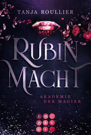 Tanja Roullier: Rubinmacht (Akademie der Magier 1)