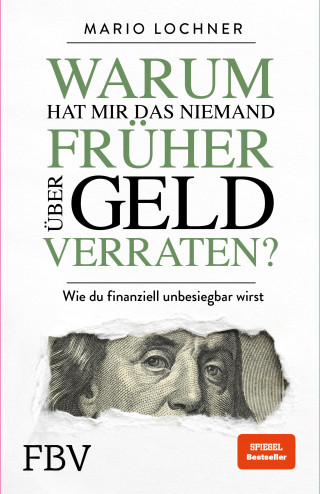 Mario Lochner: Warum hat mir das niemand früher über Geld verraten?