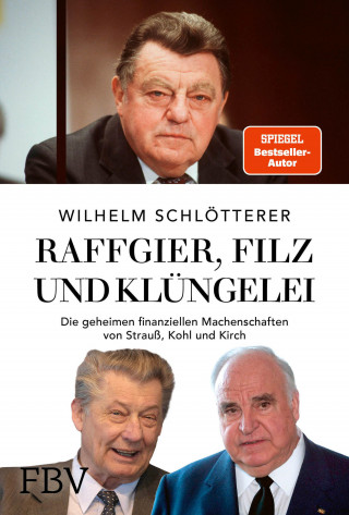 Wilhelm Schlötterer: Raffgier, Filz und Klüngelei