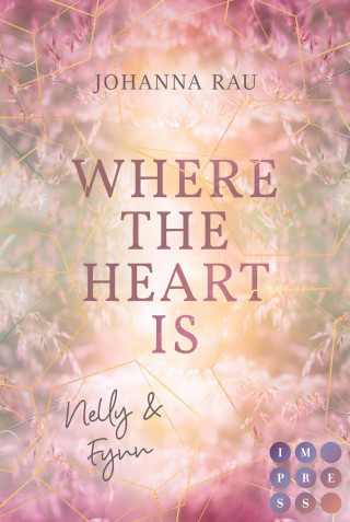 Johanna Rau: Where the Heart Is. Nelly und Fynn