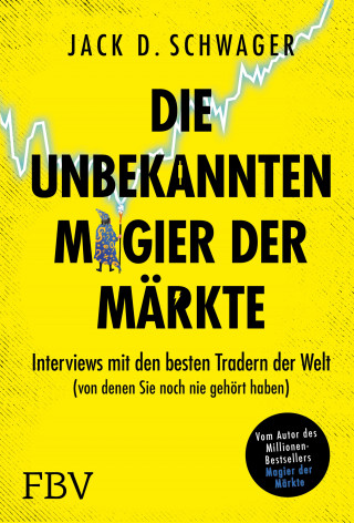 Jack D. Schwager: Die unbekannten Magier der Märkte