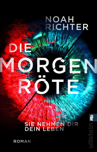 Noah Richter: Die Morgenröte - Sie nehmen dir dein Leben