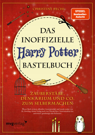 Christine Rechl: Das inoffizielle Harry-Potter-Bastelbuch