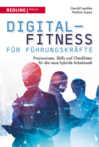 Gerald Lembke, Nadine Soyez: Digital-Fitness für Führungskräfte