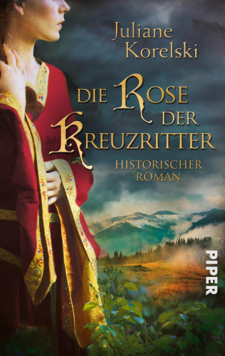 Juliane Korelski: Die Rose der Kreuzritter