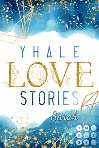 Lea Weiss: Yhale Love Stories 1: Sarah