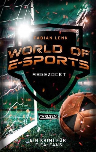 Fabian Lenk: World of E-Sports: Abgezockt