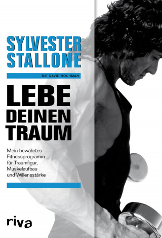 Sylvester Stallone: Lebe deinen Traum