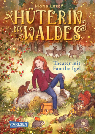 Mona Larch: Hüterin des Waldes 3: Theater mit Familie Igel