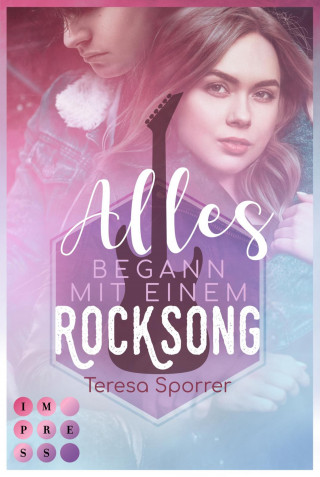 Teresa Sporrer: Alles begann mit einem Rocksong (Die Rockstars-Serie)