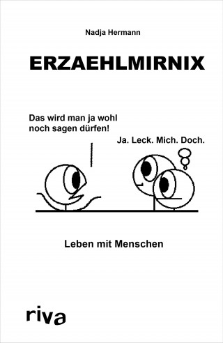 Nadja Hermann, erzaehlmirnix: Erzaehlmirnix – Leben mit Menschen