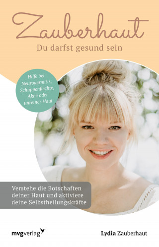 Lydia Zauberhaut: Zauberhaut – Du darfst gesund sein