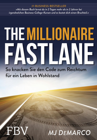 MJ DeMarco: The Millionaire Fastlane
