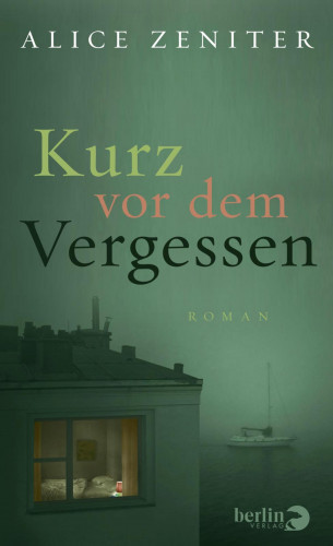 Alice Zeniter: Kurz vor dem Vergessen