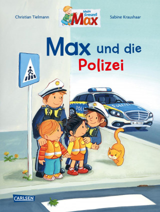 Christian Tielmann: Max-Bilderbücher: Max und die Polizei