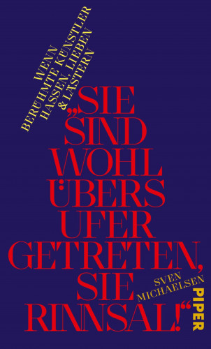 Sven Michaelsen: »Sie sind wohl übers Ufer getreten, Sie Rinnsal!«