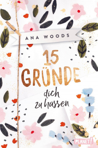 Ana Woods: 15 Gründe, dich zu hassen