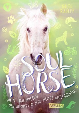 Ruth Rahlff: Soulhorse 2: Mein Traumpferd, der Ausritt und jede Menge Wolfsgeheul