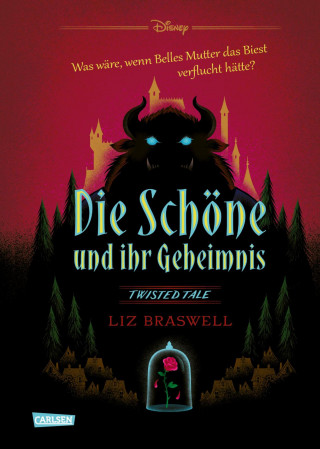 Walt Disney, Liz Braswell: Disney. Twisted Tales: Die Schöne und ihr Geheimnis (Die Schöne und das Biest)