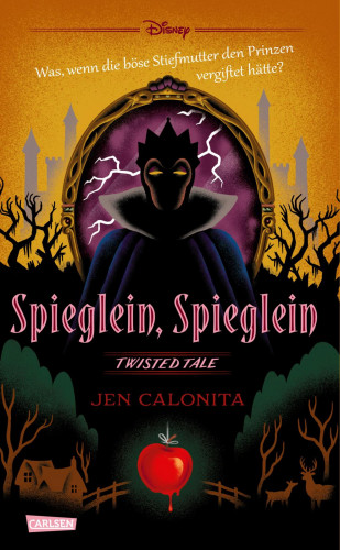 Walt Disney, Jen Calonita: Disney. Twisted Tales: Spieglein, Spieglein