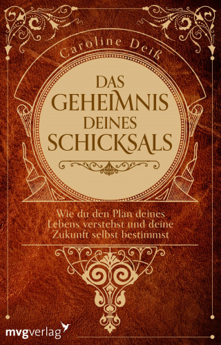 Caroline Deiß: Das Geheimnis deines Schicksals