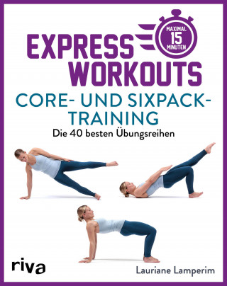 Lauriane Lamperim: Express-Workouts – Core- und Sixpack-Training