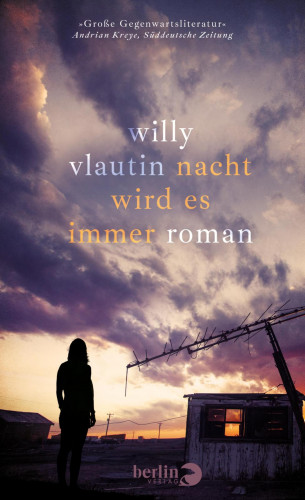 Willy Vlautin: Nacht wird es immer