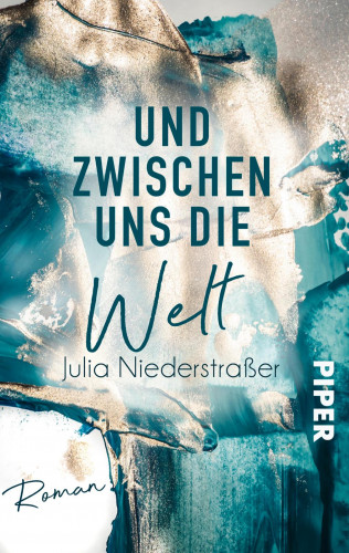 Julia Niederstraßer: Und zwischen uns die Welt