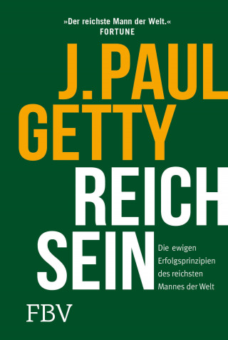 Paul Getty: Reich sein