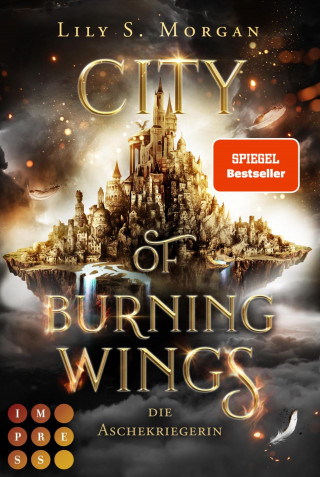 Lily S. Morgan: City of Burning Wings. Die Aschekriegerin