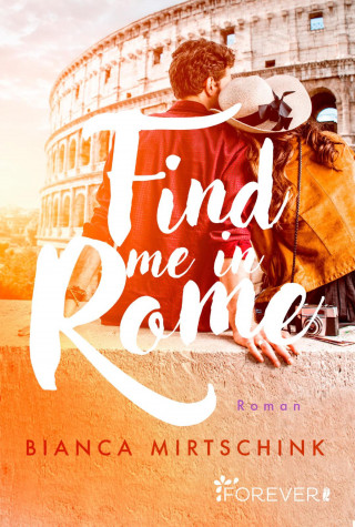 Bianca Mirtschink: Find me in Rome