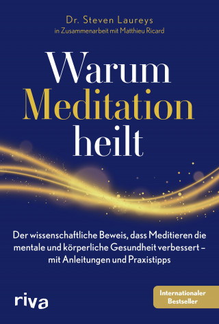 Steven Laureys: Warum Meditation heilt