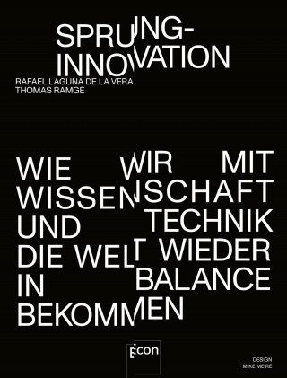Rafael Laguna de la Vera, Thomas Ramge: Sprunginnovation