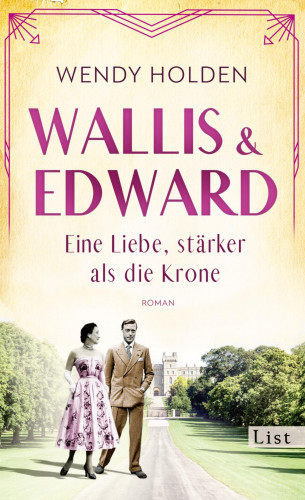 Wendy Holden: Wallis und Edward. Eine Liebe, stärker als die Krone