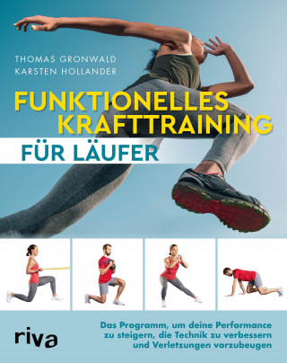 Thomas Gronwald, Karsten Hollander: Funktionelles Krafttraining für Läufer