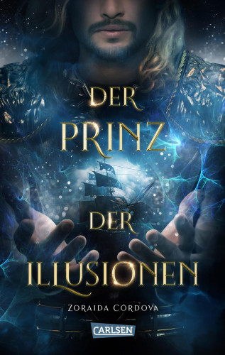 Zoraida Córdova: Der Prinz der Illusionen (Die Mächte der Moria 2)