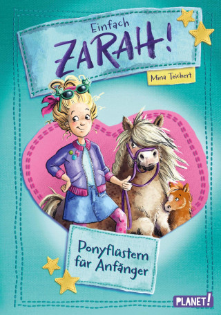 Mina Teichert: Einfach Zarah! 1: Ponyflüstern für Anfänger