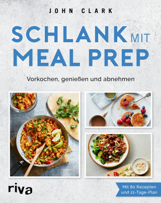 Meal Prep King: Schlank mit Meal Prep