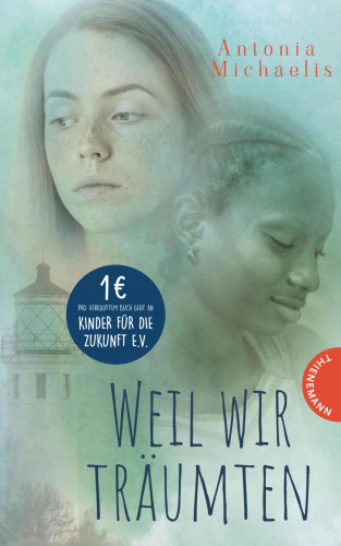 Antonia Michaelis: Weil wir träumten