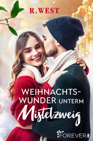 R. West: Weihnachtswunder unterm Mistelzweig