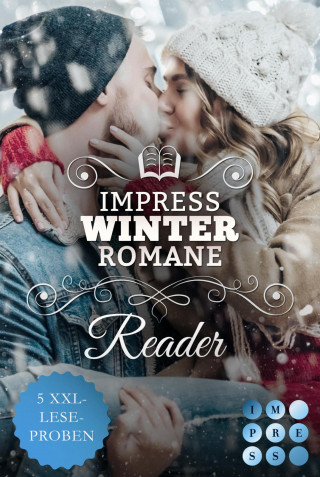 Rebekka Weiler, Gina Heinzmann, Ana Woods, Teodora Timea, Claire Bonnett: Impress Winter Romance Reader. Für kuschlige Lesestunden an kalten Tagen