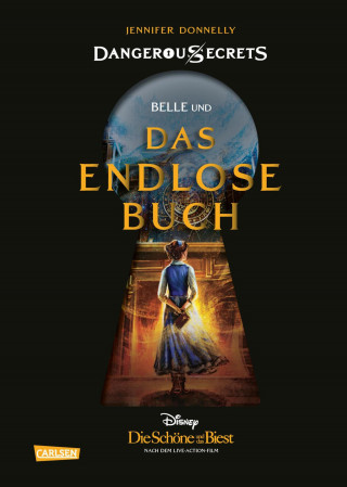 Walt Disney, Jennifer Donnelly: Disney – Dangerous Secrets 2: Belle und DAS ENDLOSE BUCH (Die Schöne und das Biest)